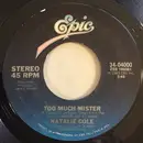 7inch Vinyl Single - Natalie Cole - Too Much Mister