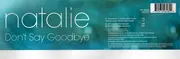 CD Single - Natalie - Don't Say Goodbye & Into The Light