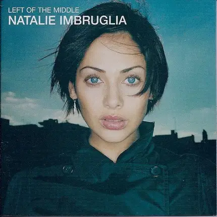 Natalie Imbruglia - Left of the Middle