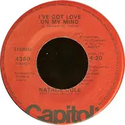 7'' - Natalie Cole - I've Got Love On My Mind / Unpredictable You