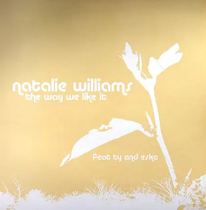 Natalie Williams Feat Ty And Eska Mtungwazi - The Way We Like It