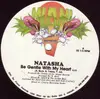 12'' - Natasha - Be Gentle With My Heart