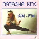 7inch Vinyl Single - Natasha King - AM-FM