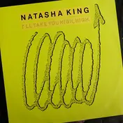 Natasha King - I'll Take You High, High