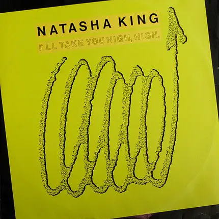Natasha King - I'll Take You High, High
