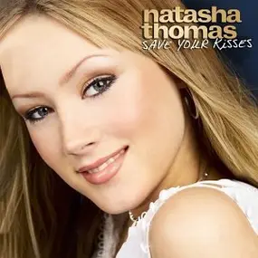 natasha thomas - Save Your Kisses