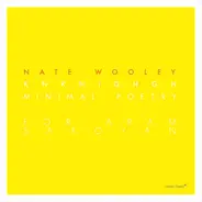Nate Wooley - Knknighgh (Minimal Poetry For Aram Saroyan)