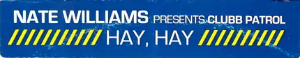 Nate Williams Presents Clubb Patrol - Hay, Hay