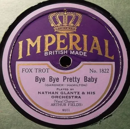 Nathan Glantz And His Orchestra - Ain't That A Grand And Glorious Feeling? / Bye Bye Pretty Baby