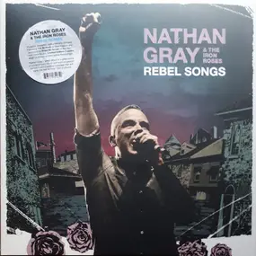 Nathan Gray & The Iron Roses - Rebel Songs