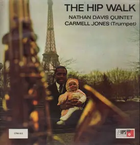 Nathan Davis Quintet Feat. Carmell Jones - The Hip Walk