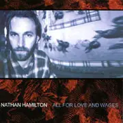 CD - Nathan Hamilton - All For Love And Wages