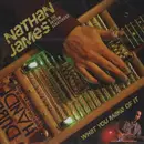 CD - Nathan James & The Rhythm Scratchers - What You Make Of It