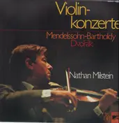 Nathan Milstein - Violinkonzerte - Mendelssohn-Bartholdy, Dvorak