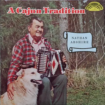Nathan Abshire - A Cajun Tradition
