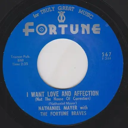 Nathaniel Mayer And The Fortune Braves - I Want Love And Affection / From Now On