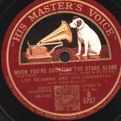 Nathaniel Shilkret And His Orchestra - Love Me / When You're Counting The Stars Alone
