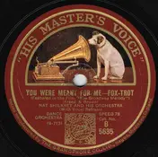 Nathaniel Shilkret And His Orchestra - You Were Meant For Me / Broadway Melody