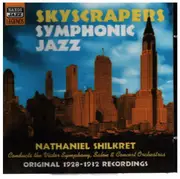 CD - Nathaniel  Shilkret - Skyscrapers Symphonic Jazz