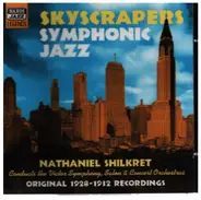 Nathaniel  Shilkret - Skyscrapers Symphonic Jazz