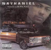 CD - Nathaniel Starring As Supa Nat - Still On Da Grind