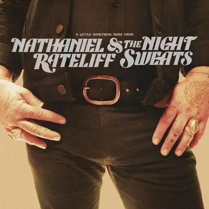 Nathaniel Rateliff & Night Sweats - Nathaniel Rateliff & the Night Sweats