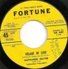 7'' - Nathaniel Mayer And His Fabulous Twilights - Village Of Love