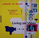 12'' - Nathalie De Borah - Living On Video - Mixes