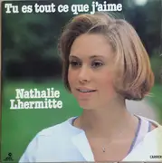 LP - Nathalie Lhermitte - Tu Est Tout Ce Que J'aime
