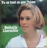 Nathalie Lhermitte - Tu Est Tout Ce Que J'aime