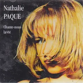 Nathalie Pâque - Chante-Nous La Vie