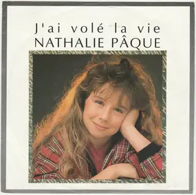 Nathalie Pâque - J'ai Volé La Vie