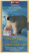VHS - National Georgraphic Video - Incontro Con L'Orso Polare - Italian