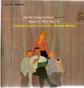 National Symphony Orchestra - For the Young in Heart / Music to Tell a Story By