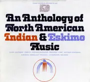 Double LP - Folkways Compilation - An Anthology Of North American Indian And Eskimo Music