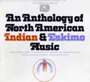 Double LP - Folkways Compilation - An Anthology Of North American Indian And Eskimo Music