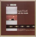 12'' - Native - Feel The Drums (Remixes)