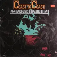 Native Son - Coast To Coast (Live In USA)