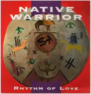 Native Warrior - Rhythm of Love