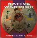 12inch Vinyl Single - Native Warrior - Rhythm Of Love