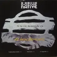 Native - Si La Vie Demande Ca