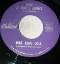 7'' - Nat King Cole - Take A Fool's Advice / Make It Last