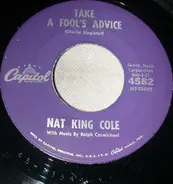 Nat King Cole - Take A Fool's Advice