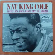 Nat King Cole - Those Lazy-Hazy-Crazy Days of Summer