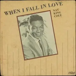 Nat King Cole - When I Fall In Love