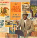 LP - Nat King Cole - A Mis Amigos