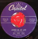 7'' - Nat King Cole - Answer Me, My Love / Why