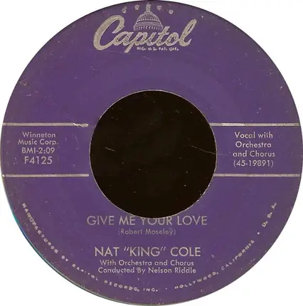Nat King Cole - Give Me Your Love