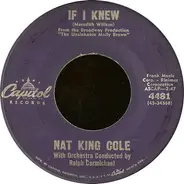 Nat King Cole - If I Knew / The World In My Arms