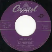 Nat King Cole - Make Her Mine / I Envy